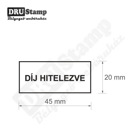 DÍJ HITELEZVE feliratú bélyegző kerettel